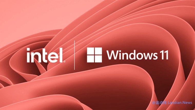 微软又更新Windows 11 CPU支持列表 又将英特尔至强E-21/22添加回来了 – 蓝点网