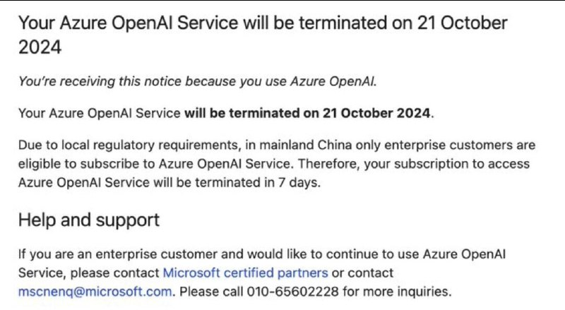 境内面向个人的 Azure OpenAI 服务将于 10 月 21 日关闭Azure 已开始陆续向个人 Azure OpenAI 订阅用户发送如下邮件：由于当地法规要求，在中国大陆，只有企业客户才有资格订阅 Azure OpenAI 服务